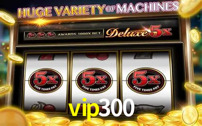vip300